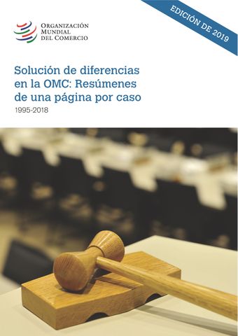image of Solución de diferencias en la OMC: Resúmenes de una página por caso 1995–2018