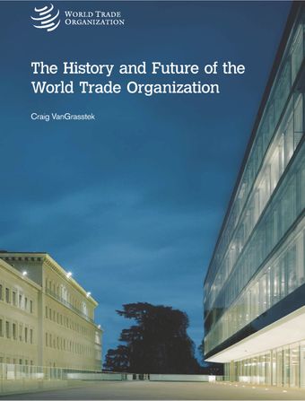 image of The History and Future of the World Trade Organization