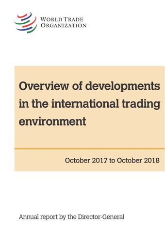 image of Overview of Developments in the International Trading Environment: Annual Report by the Director-General (2018)