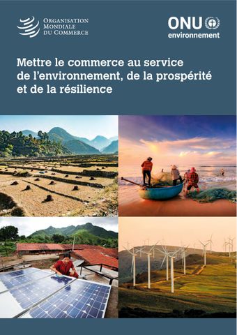 image of Mettre le commerce au service de l’environnement, de la prospérité et de la résilience