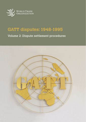 image of GATT Disputes: 1948-1995 - Dispute Settlement Procedures (Vol. 2)