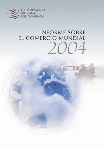 image of Informe sobre el Comercio Mundial 2004