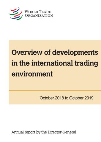 image of Overview of Developments in the International Trading Environment - Annual Report by the Director-General (2019)