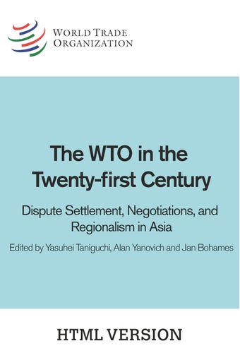 image of The adoption of the ‘Best Practices’ for regional and free trade agreements in APEC: A road towards more WTO-consistent regional trade agreements?