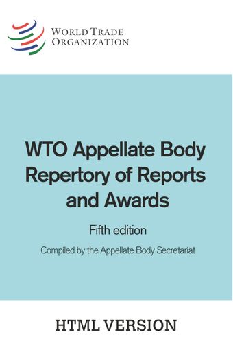 image of WTO Appellate Body Repertory of Reports and Awards, 1995–2013, 5th edition